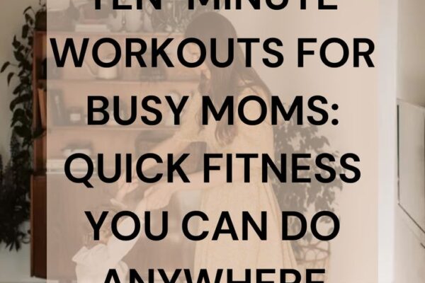 home workouts for busy moms